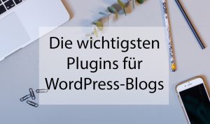 die wichtigsten Plugins für WordPress Blogs - BLOGST