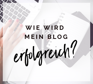 Wie wird mein Blog erfolgreich?