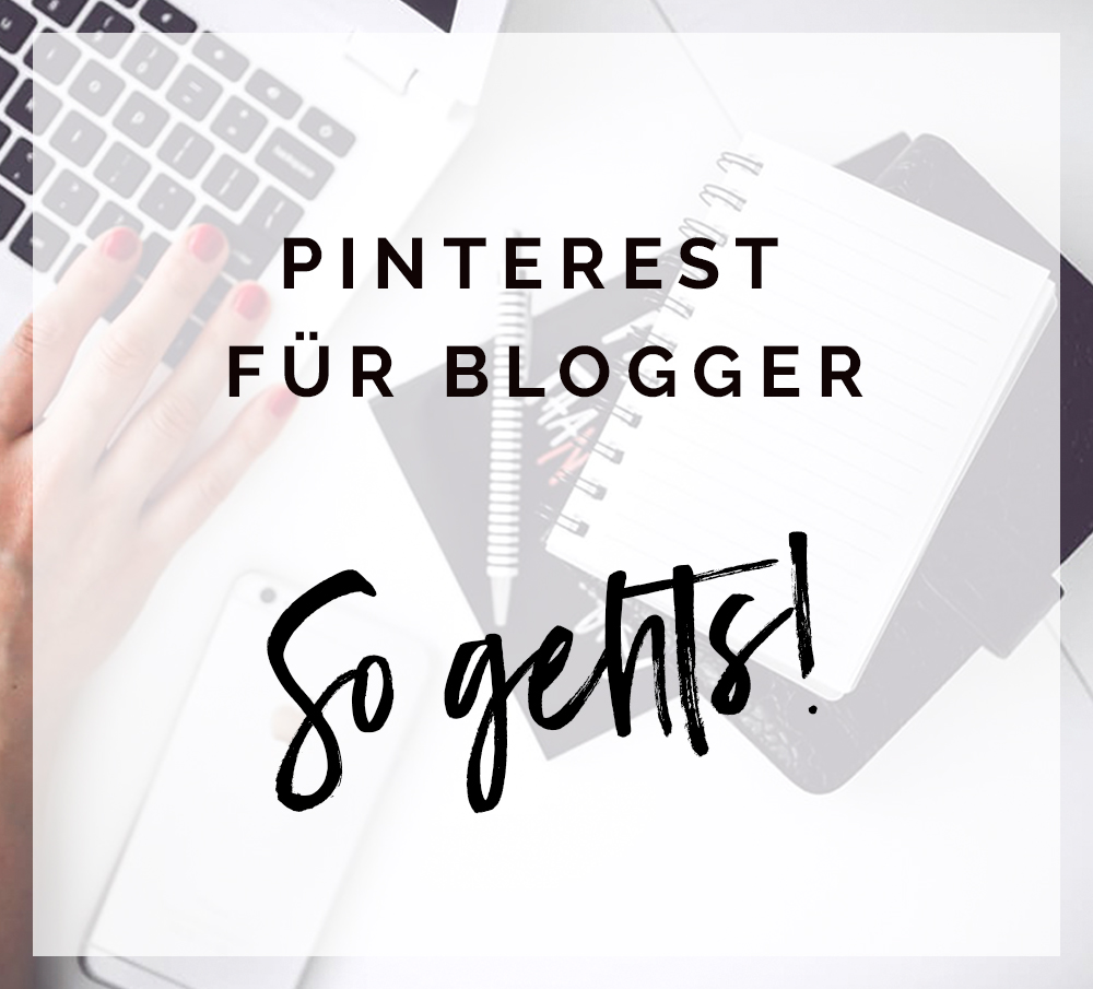 Pinterest für Blogger – Profil, Boards, Pins – so geht’s! – Werbung