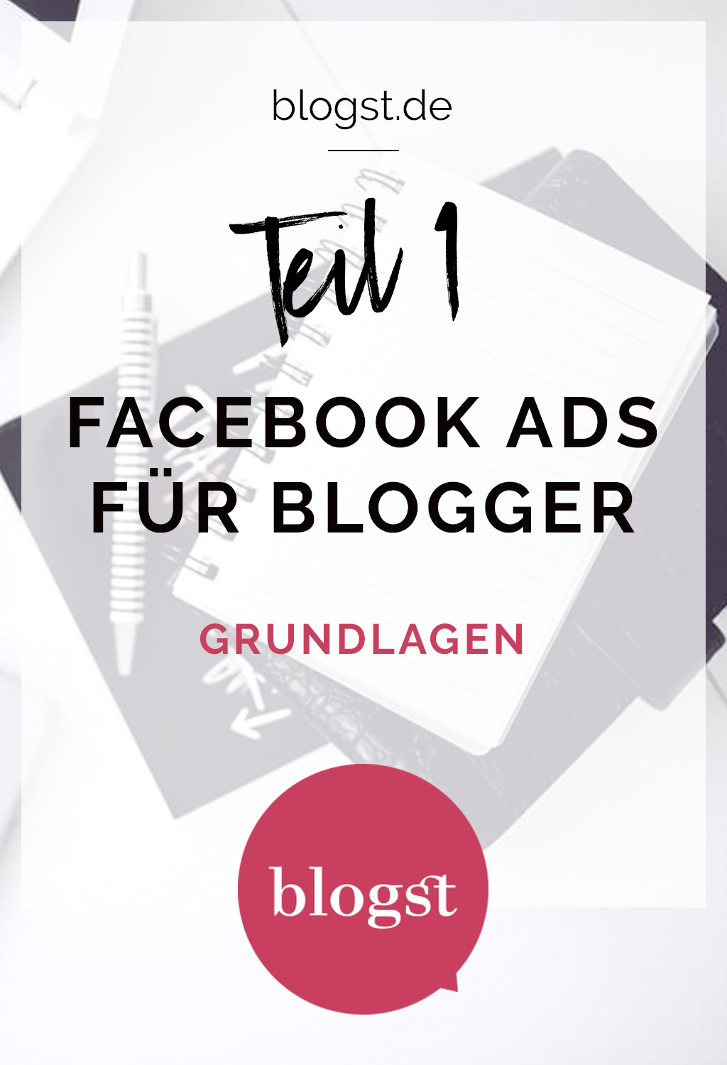 FACEBOOK ADS für Blogger – Teil 1: Grundlagen